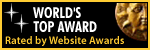 Rated WORLD'S TOP AWARD Website Award